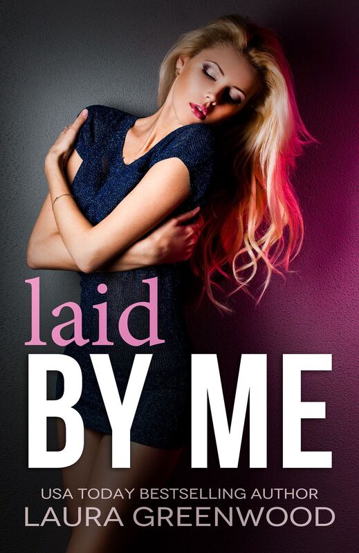 Laid By Me: A Contemporary Reverse Harem