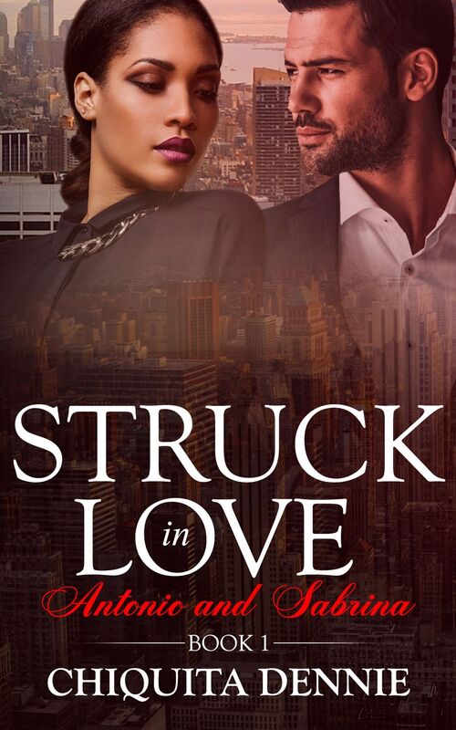 Antonio and Sabrina Struck In Love: Antonio and Sabrina Struck In Love Book 1