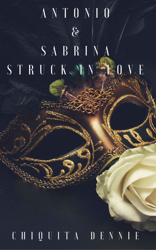 Antonio and Sabrina Struck In Love: Antonio and Sabrina Struck In Love Book 1