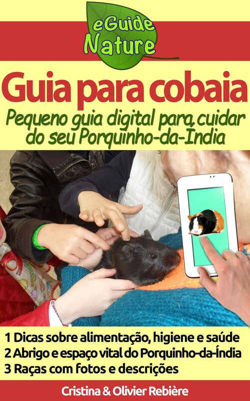 Guia para cobaia: Pequeno guia digital para cuidar do seu Porquinho-da-Índia