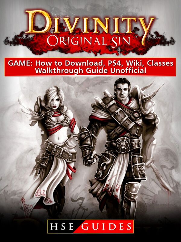 Divinity Original Sin Game: How to Download, PS4, Wiki, Classes, Walkthrough Guide Unofficial