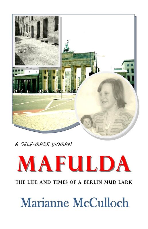 A Self-Made Woman: The Life & Times of a Berliner Mud-Lark