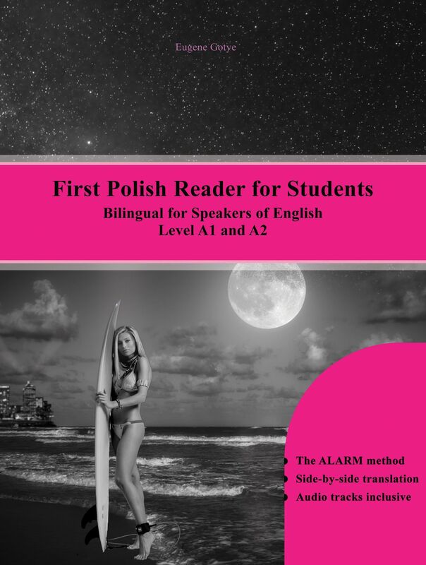 First Polish Reader for Students: Bilingual for Speakers of English Level A1 and A2, Audio tracks incl.
