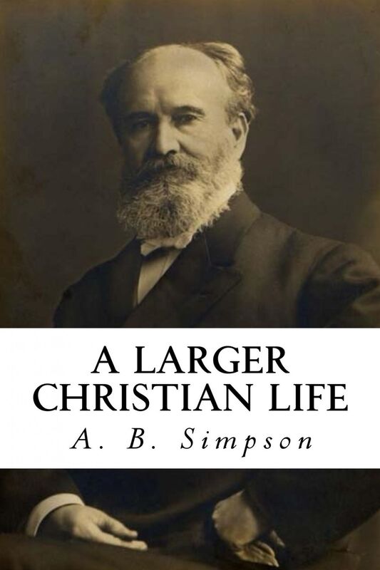 A Larger Christian Life