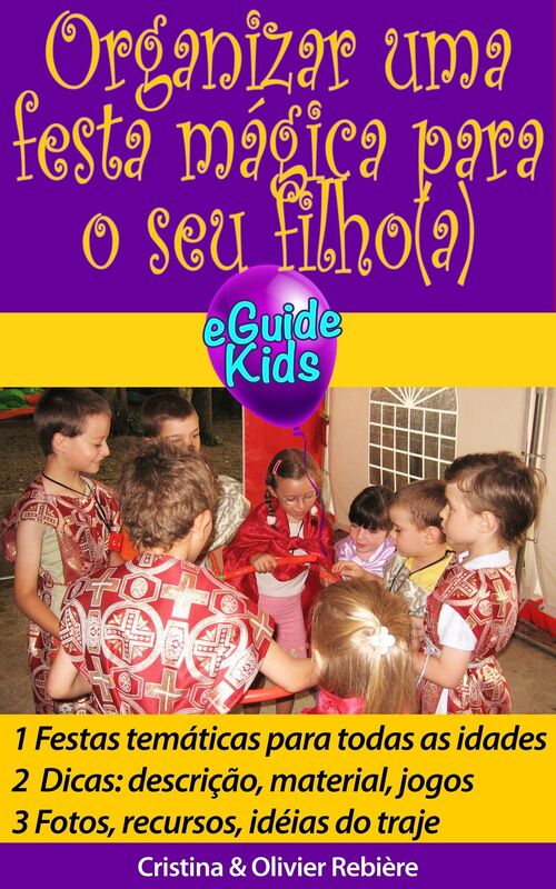 Organizar uma festa mágica para o seu filho(a): Crie magia para sua criança!