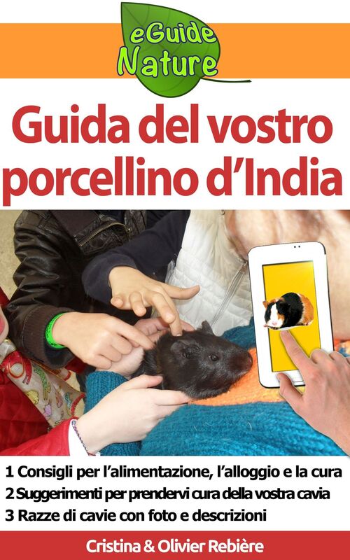 Guida del vostro porcellino d'India: Piccola guida digitale per prendervi cura della vostra cavia