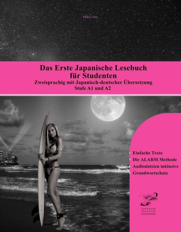 Das Erste Japanische Lesebuch für Studenten: Zweisprachig mit Japanisch-deutscher Übersetzung Stufe A1 und A2 Audiodateien inkl.