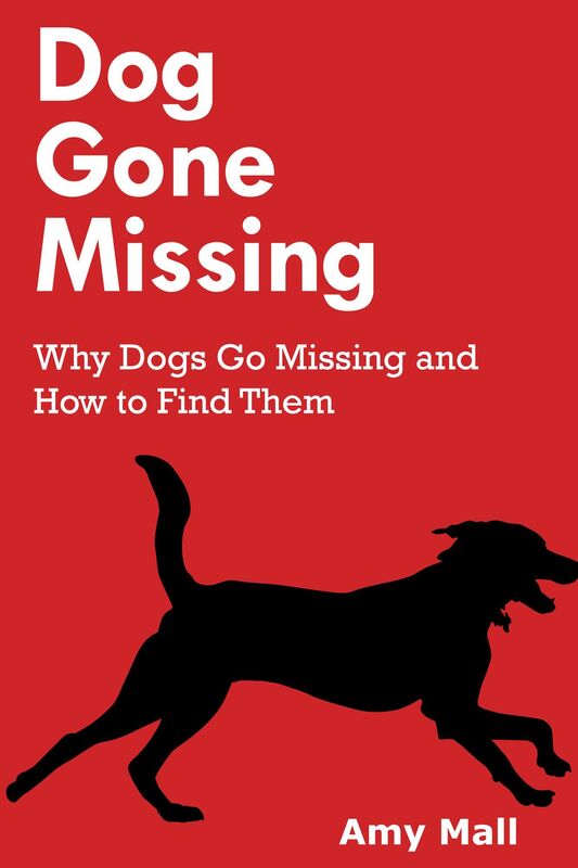 Dog Gone Missing: Why Dogs Go Missing and How to Find Them