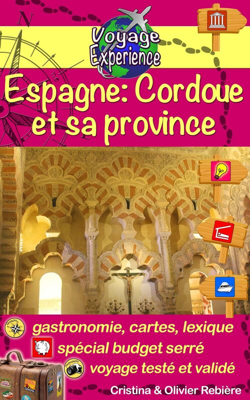 eGuide Voyage: Cordoue et sa province: Un guide photographique de tourisme et de voyage sur Cordoue et sa province