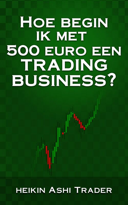 Hoe begin ik met 500 euro een trading-business?