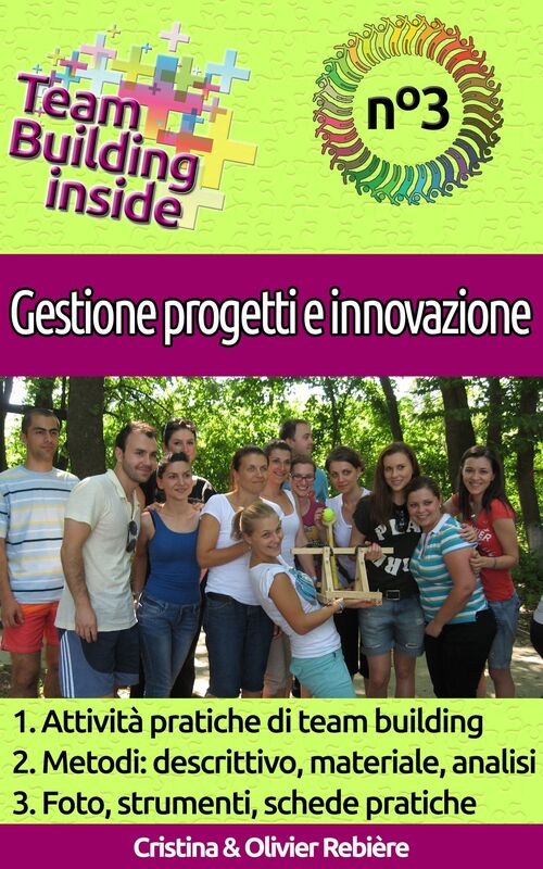 Team Building inside n°3 - Gestione progetti e innovazione: Create e vivete lo spirito di squadra!