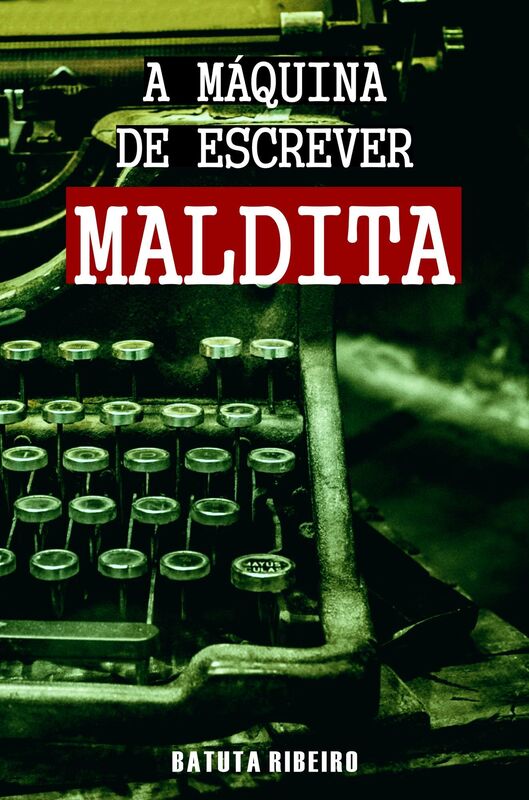A máquina de escrever maldita