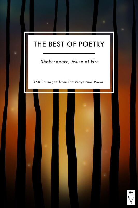 The Best of Poetry - Shakespeare Muse of Fire: In 150 Passages from the Plays and Poems