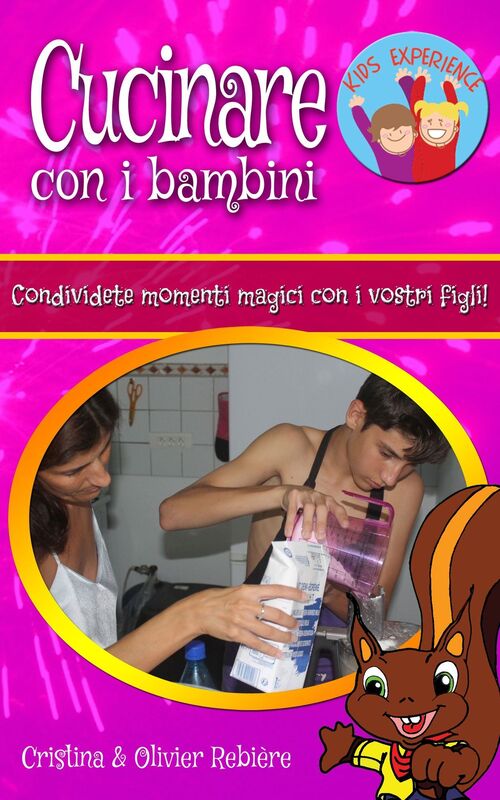 Cucinare con i bambini: Condividete momenti magici con i vostri figli!