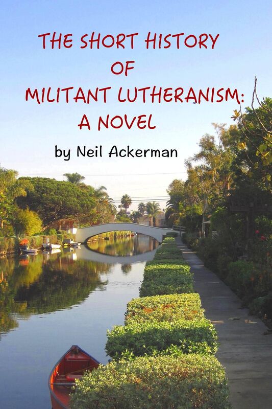 The Short History of Militant Lutheranism: a Novel