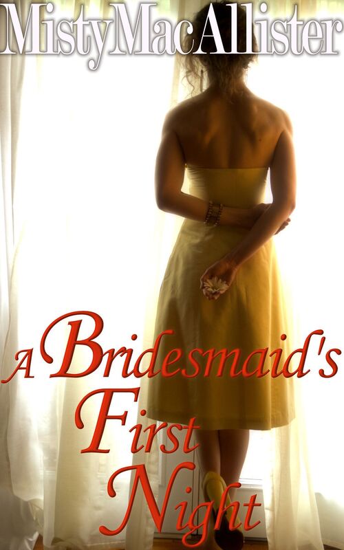 A Bridesmaid's First Night