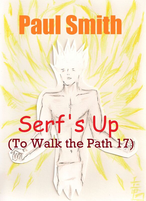 Serf's Up (To Walk the Path 17)