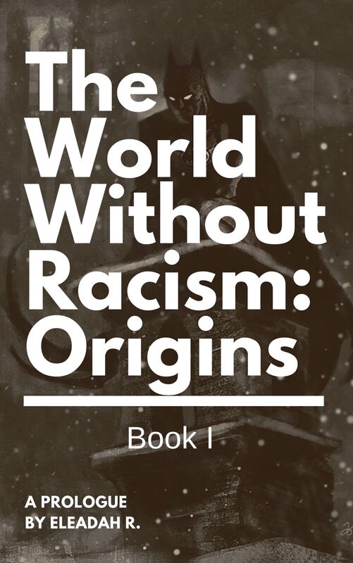 The World Without Racism: Origins