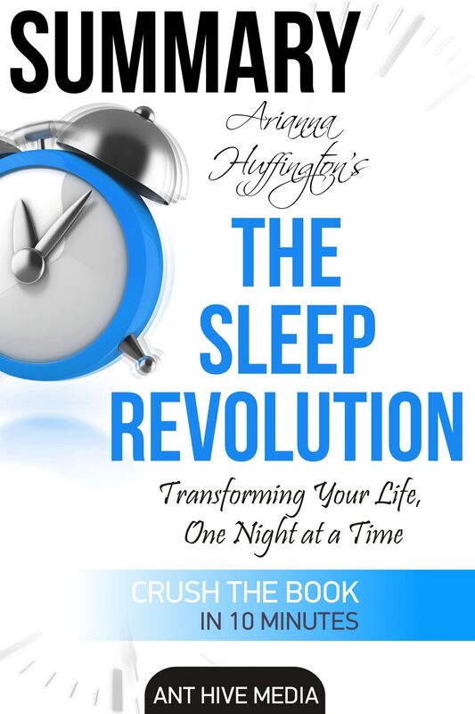 Arianna Huffington's The Sleep Revolution: Transforming Your Life, One Night at a Time Summary