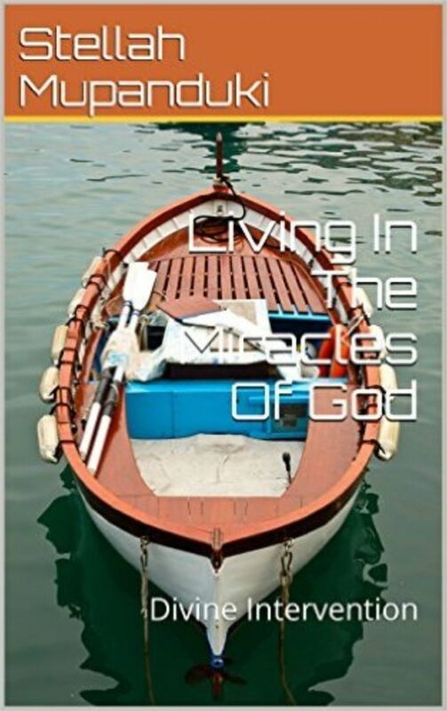 Living In The Miracles Of God: Divine Intervention