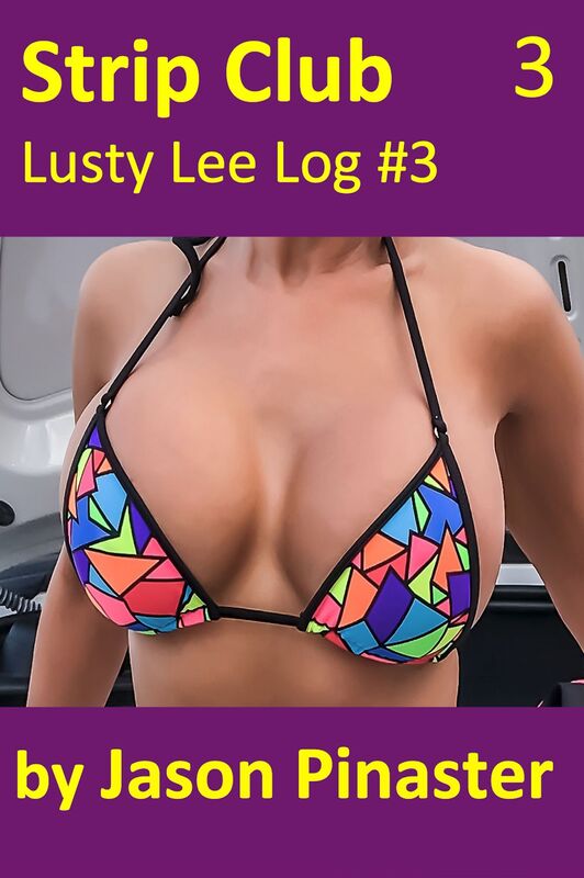 Strip Club, Lusty Lee Log #3
