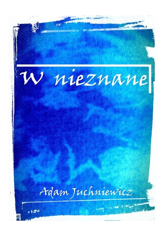 W nieznane (Polish Edition)