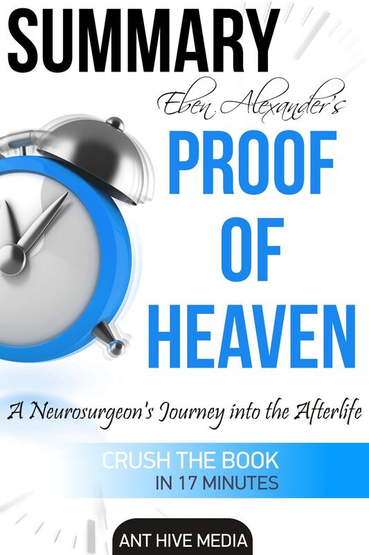 Eben Alexander's Proof of Heaven: A Neurosurgeon's Journey into the Afterlife Summary
