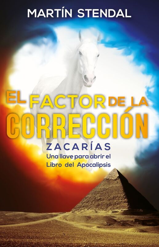 El Factor de Corrección: Zacarías, Una llave para abrir el Libro del Apocalipsis