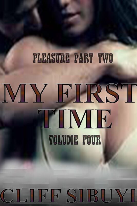 My First Time: Pleasure part Two
