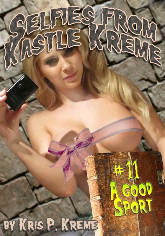 Selfies from Kastle Kreme #11: A Good Sport