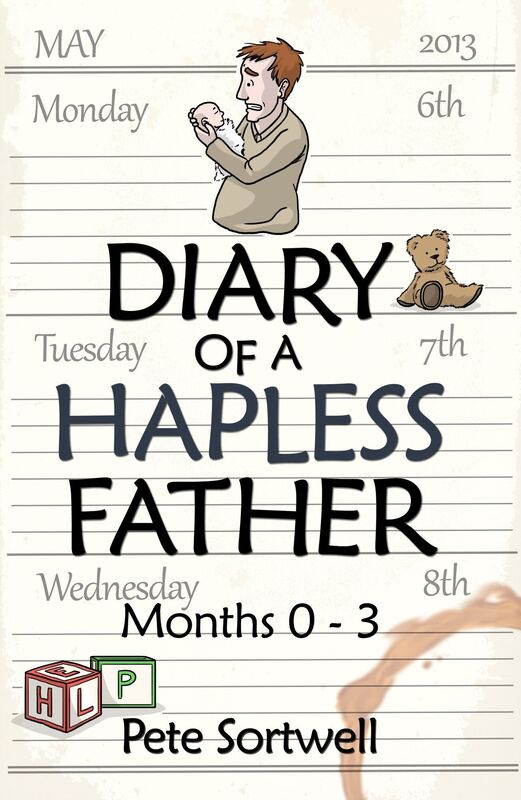 The Diary Of A Hapless Father: months 0-3: Volume 2 (The Diary Of A ... Father)