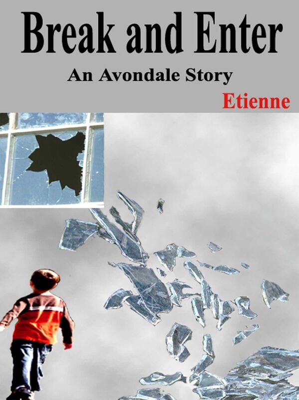 Break and Enter (an Avondale Story)