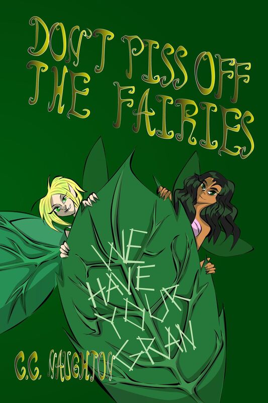 Don't Piss Off The Fairies