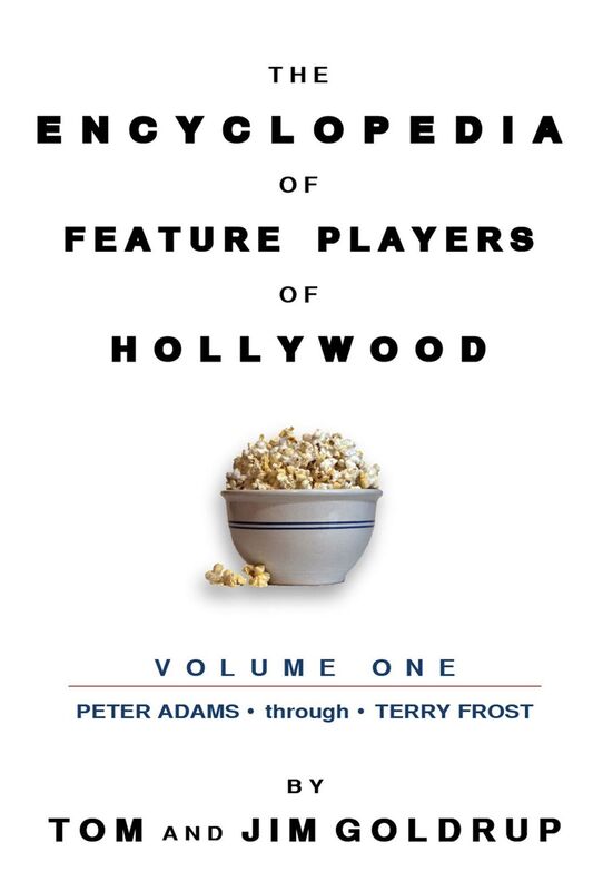 The Encyclopedia of Feature Players of Hollywood, Volume 1