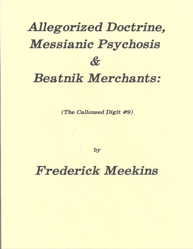 Allegorized Doctrine, Messianic Psychosis & Beatnik Merchants: The Calloused Digit #9
