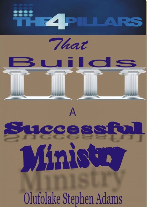 The 4 Pillars that Builds a Successful Ministry