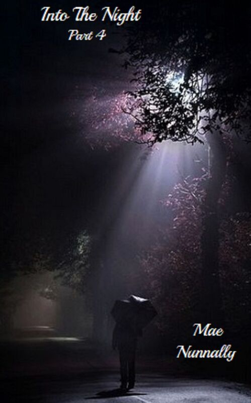 Into The night: Part 4