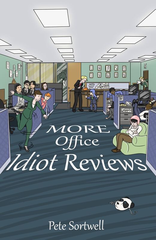 More Office Idiot Reviews (A Laugh Out Loud Comedy Sequel)