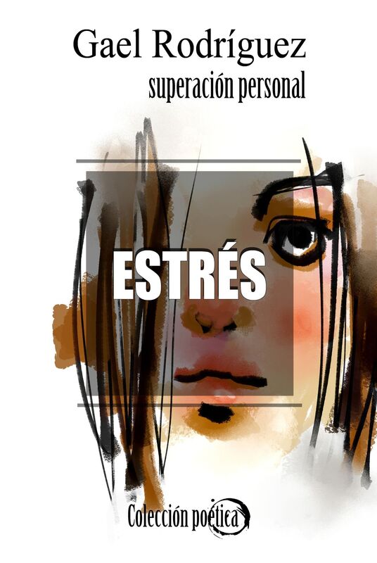Estrés. Colección poética de superación personal