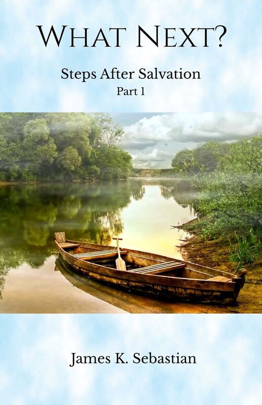 What Next? Steps After Salvation Part 1