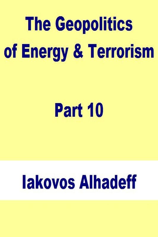 The Geopolitics of Energy & Terrorism Part 10