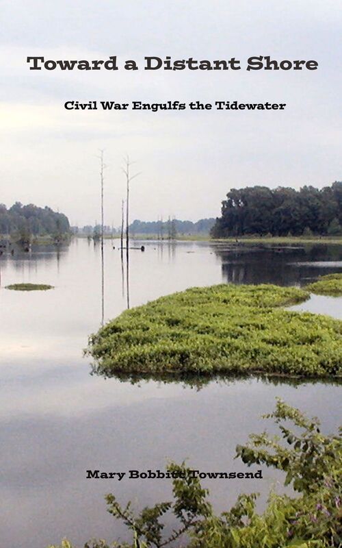 Toward a Distant Shore: Civil War Engulfs the Tidewater