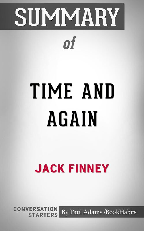 Summary of Time and Again by Jack Finney Conversation Starters