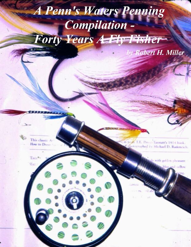 Forty Years A Fly Fisher - A Penn's Waters Penning Compilation (Vol.2a)