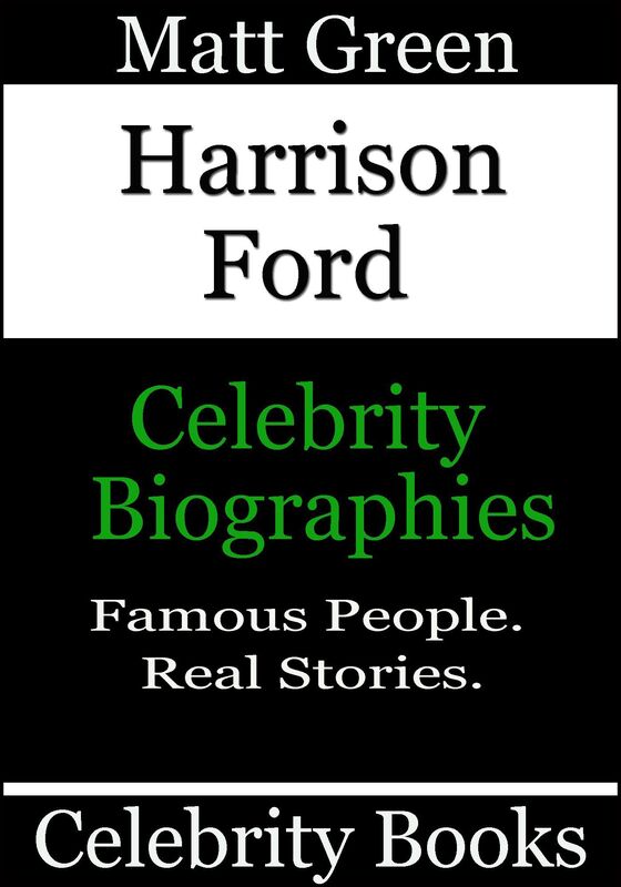 Harrison Ford: Celebrity Biographies