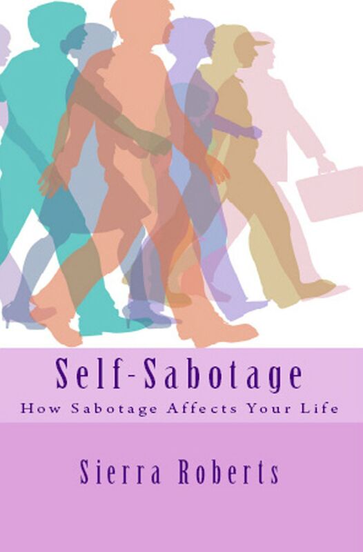 Self-Sabotage: How Sabotage Affects Your Life