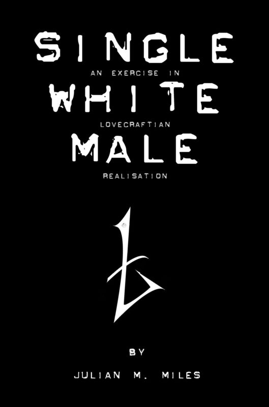 Single White Male: An Exercise in Lovecraftian Realisation
