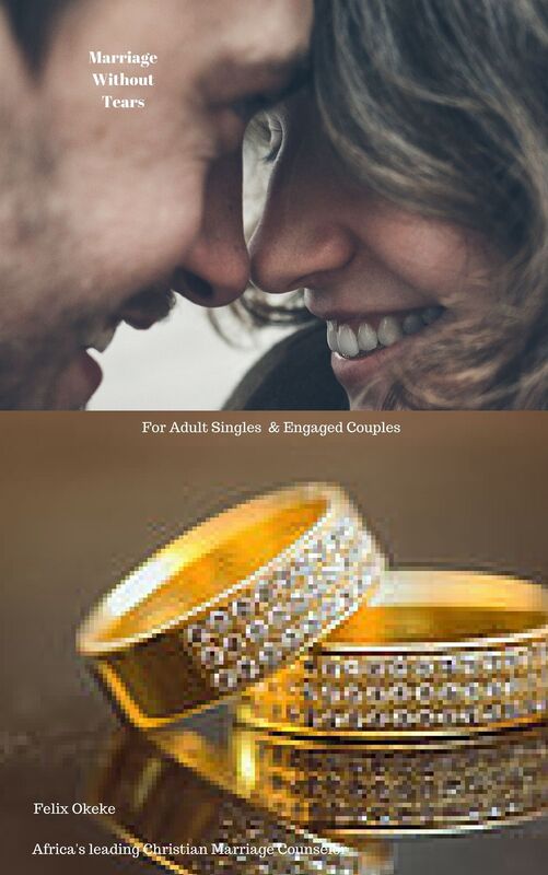 MARRIAGE WITHOUT TEARS: For Adult Singles And Engaged Couples