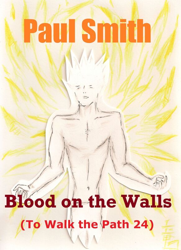 Blood on the Wall (To Walk the Path 24)