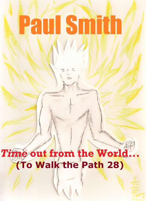Time out from the World (To Walk the Path 28)